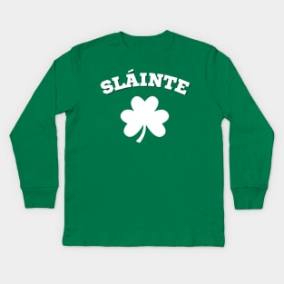 Slainte St Paddy's Day Kids Long Sleeve T-Shirt